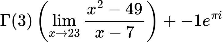 LaTeX Equation: {{\Gamma (3)} \left({{\lim_{x \to 23} {{x^2 - 49} \over {x - 7}}}}\right) + {-1e^{\pi i}}}