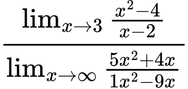 LaTeX Equation: {\lim_{x \to 3} {{x^2 - 4} \over {x - 2}}} \over {{\lim_{x \to \infty}{{ 5x^{2} + 4x  } \over {{ 1x^{2} - 9x  }}}}}