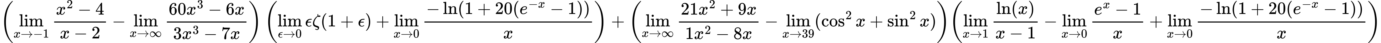 LaTeX Equation: { \left({{\lim_{x \to -1} {{x^2 - 4} \over {x - 2}}} - {\lim_{x \to \infty}{{ 60x^{3} - 6x  } \over {{ 3x^{3} - 7x  }}}}}\right) \left({{\lim_{\epsilon \to 0}{ \epsilon \zeta(1 + \epsilon) }} + {\lim_{x \to 0}{ {-\ln(1 + 20(e^{-x} - 1))} \over {x} }}}\right) + {\left({{\lim_{x \to \infty}{{ 21x^{2} + 9x  } \over {{ 1x^{2} - 8x  }}}} - \lim_{{x\to 39}}(\cos^2x + \sin^2x)}\right)}{\left({{\lim_{x \to 1}  { {\ln(x)} \over {x - 1} }} - {\lim_{x \to 0}{ {e^x - 1} \over {x} }} + {\lim_{x \to 0}{ {-\ln(1 + 20(e^{-x} - 1))} \over {x} }}} \right)} }