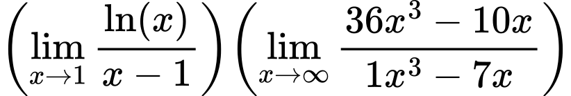 LaTeX Equation: {{\left({{\lim_{x \to 1}  { {\ln(x)} \over {x - 1} }}}\right)}{\left({{\lim_{x \to \infty}{{ 36x^{3} - 10x  } \over {{ 1x^{3} - 7x  }}}}}\right)}}